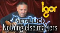 Metallica – Nothing Else Matters (Игорь Пресняков)